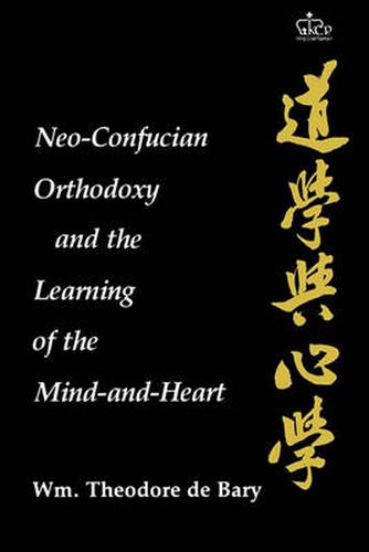 Cover image for Neo-Confucian Orthodoxy and the Learning of the Mind-and-Heart