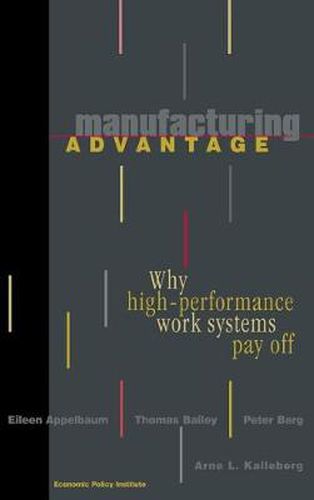 Cover image for Manufacturing Advantage: Why High-Performance Work Systems Pay off