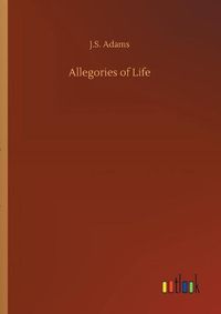 Cover image for Allegories of Life