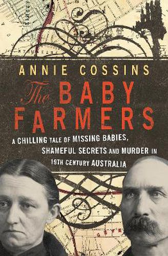 Cover image for The Baby Farmers: A chilling tale of missing babies, shameful secrets and murder in 19th century Australia