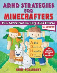 Cover image for ADHD Strategies for Minecrafters: Activities to Help Kids Thrive