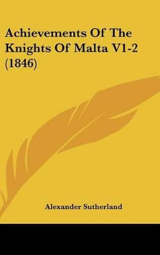 Achievements of the Knights of Malta V1-2 (1846)