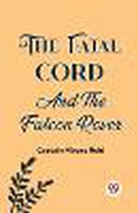 Cover image for The Fatal Cord And The Falcon Rover