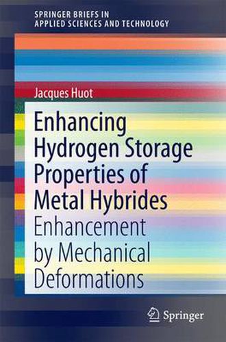 Cover image for Enhancing Hydrogen Storage Properties of Metal Hybrides: Enhancement by Mechanical Deformations