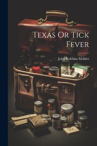 Cover image for Texas Or Tick Fever