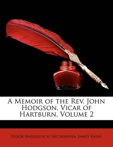 A Memoir of the REV. John Hodgson, Vicar of Hartburn, Volume 2