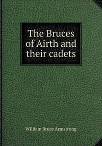 Cover image for The Bruces of Airth and their cadets