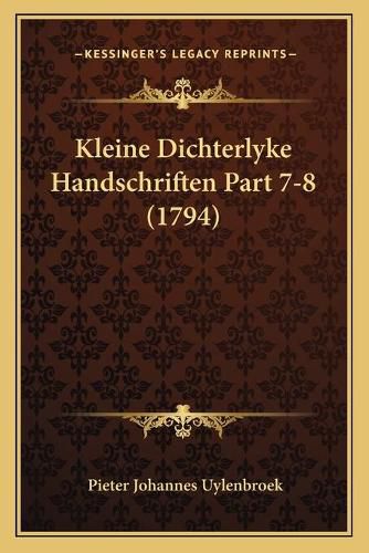 Cover image for Kleine Dichterlyke Handschriften Part 7-8 (1794)