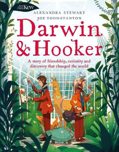 Kew: Darwin and Hooker: A story of friendship, curiosity and discovery that changed the world