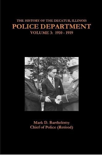 Cover image for The History of the Decatur, Illinois Police Department
