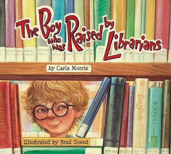 Cover image for The Boy Who Was Raised By Librarians