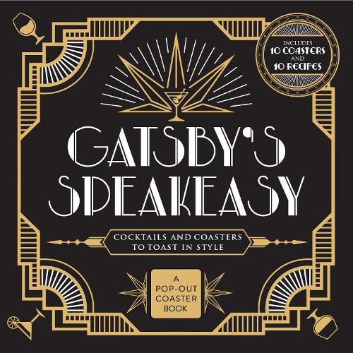 Cover image for Gatsby's Speakeasy: Cocktails and Coasters to Toast In Style