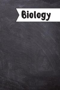 Cover image for Biology: Back To School Notebook For Kids, Students & Teachers: 120 blank, 6 x 9 inches / Note Taking, learning, school lessons, teaching