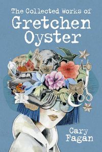 Cover image for The Collected Works Of Gretchen Oyster