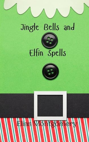 Cover image for Jingle Bells and Elfin Spells