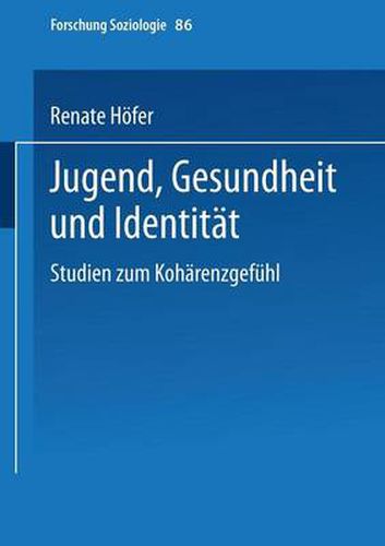 Jugend, Gesundheit Und Identitat: Studien Zum Koharenzgefuhl