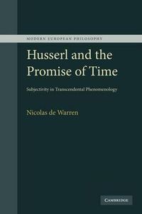 Cover image for Husserl and the Promise of Time: Subjectivity in Transcendental Phenomenology