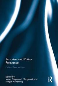 Cover image for Terrorism and Policy Relevance: Critical Perspectives