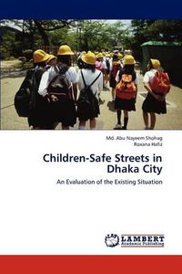 Cover image for Children-Safe Streets in Dhaka City