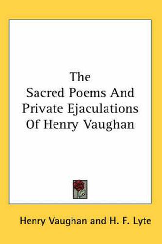 Cover image for The Sacred Poems And Private Ejaculations Of Henry Vaughan