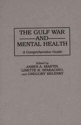 Cover image for The Gulf War and Mental Health: A Comprehensive Guide