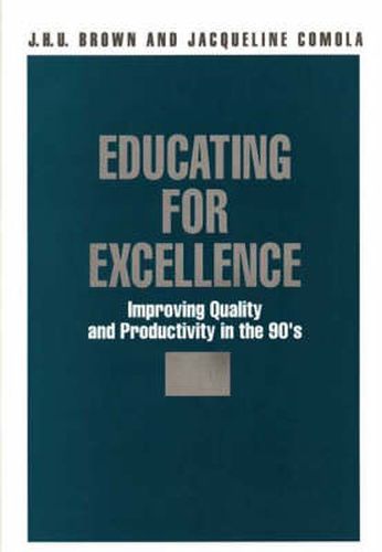 Educating for Excellence: Improving Quality and Productivity in the 90's