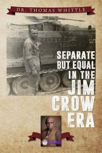 Cover image for Separate But Equal In The Jim Crow Era