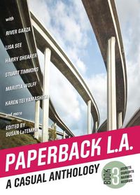 Cover image for Paperback L.A. Book 3: A Casual Anthology: Secrets, Sigalerts, Ravines, Records