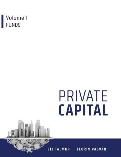 Cover image for Private Capital: Volume I - Funds