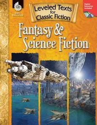 Cover image for Leveled Texts for Classic Fiction: Fantasy and Science Fiction: Fantasy and Science Fiction