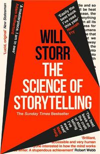 Cover image for The Science of Storytelling: Why Stories Make Us Human, and How to Tell Them Better