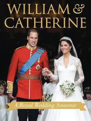 Cover image for William & Catherine: A Royal Wedding Souvenir