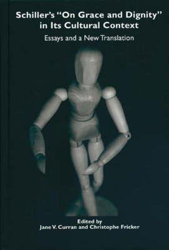 Cover image for Schiller's  On Grace and Dignity  in Its Cultural Context: Essays and a New Translation