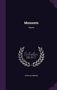 Cover image for Moments: Poems