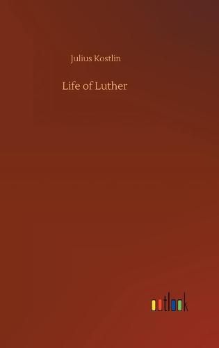Cover image for Life of Luther