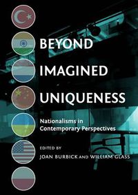 Cover image for Beyond Imagined Uniqueness: Nationalisms in Contemporary Perspectives