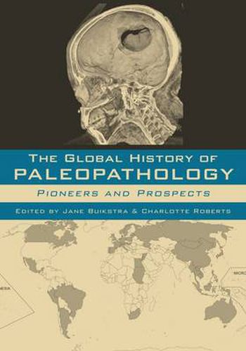 Cover image for The Global History of Paleopathology: Pioneers and Prospects