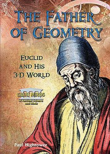 Cover image for The Father of Geometry: Euclid and His 3-D World