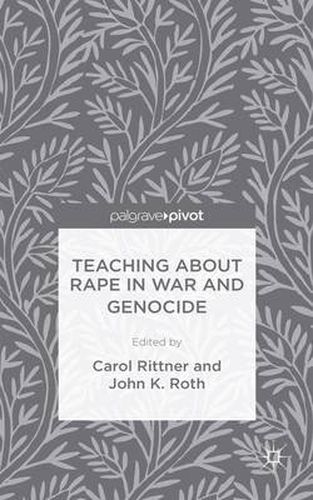 Cover image for Teaching About Rape in War and Genocide