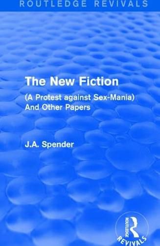 Cover image for The New Fiction: (A Protest against Sex-Mania) and Other Papers