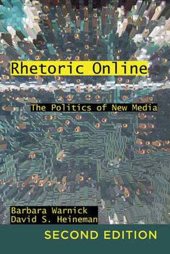 Cover image for Rhetoric Online: The Politics of New Media