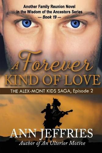 Cover image for A Forever Kind of Love: The Alex-Mont Kids Saga, Episode 2