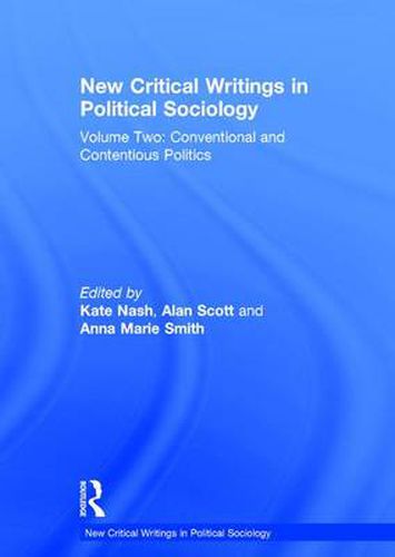 New Critical Writings in Political Sociology: Volume Two: Conventional and Contentious Politics