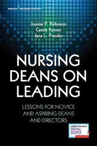 Cover image for Nursing Deans on Leading: Lessons for Novice and Aspiring Deans and Directors