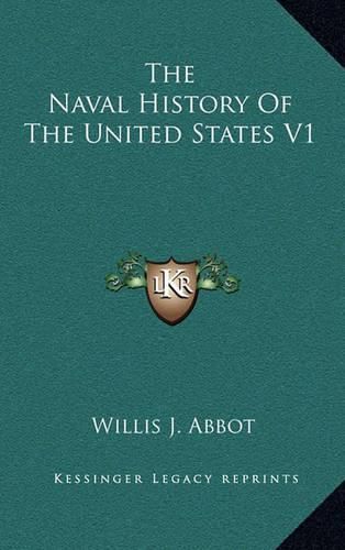 The Naval History of the United States V1