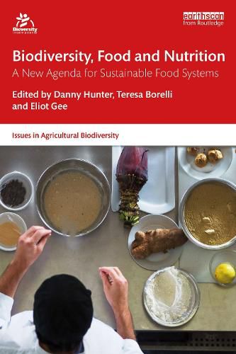 Cover image for Biodiversity, Food and Nutrition: A New Agenda for Sustainable Food Systems