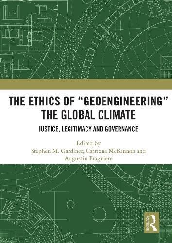 The Ethics of "Geoengineering" the Global Climate