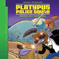 Cover image for Platypus Police Squad: Never Say Narwhal