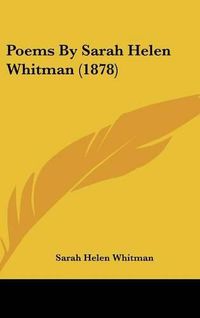 Cover image for Poems by Sarah Helen Whitman (1878)