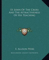 Cover image for St. John of the Cross and the Attractiveness of His Teaching